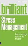 Brilliant Stress Management, by Mike Clayton